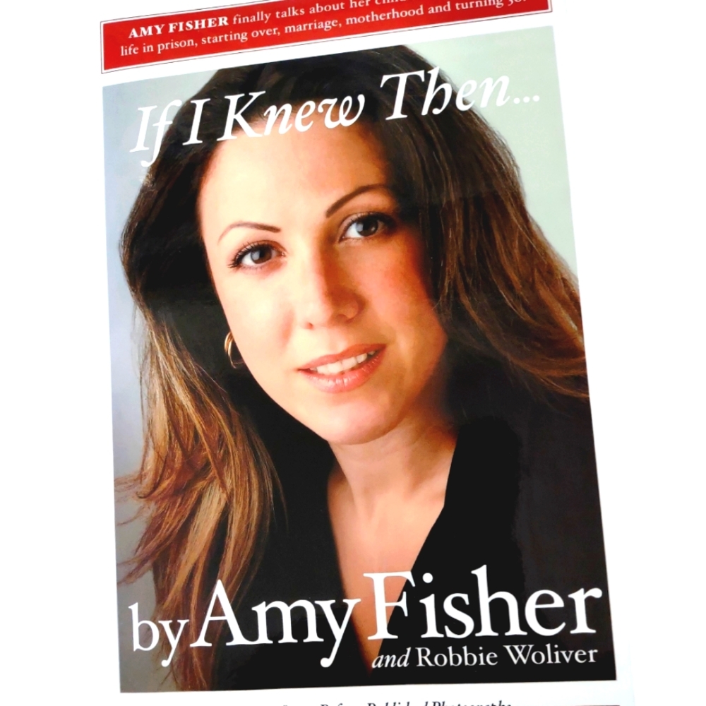If I knew then hardback book by Amy Fisher and Robbie Woliver